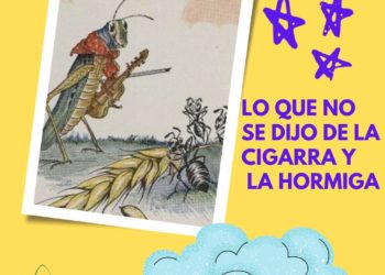 LO QUE NO SE DIJO EN LA CIGARRA Y LA HORMIGA